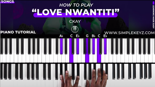 How To Play "LOVE NWANTITI" By CKay | Piano Tutorial (Afro R&B Soul)